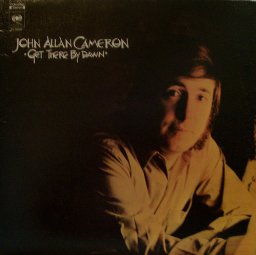 John Allan Cameron - Get There by Dawn -1972 Folk, World, & Country ( Maritime Vinyl)