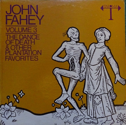 John Fahey – Volume 3 The Dance Of Death & Other Plantation Favorites 1967-	Rock, Folk, World, & Country Style: Acoustic, Folk (Vinyl)