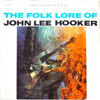 John Lee Hooker – The Folk Lore Of John Lee Hooker - 1961- 	Chicago Blues (Very rare Vinyl) Note Condition
