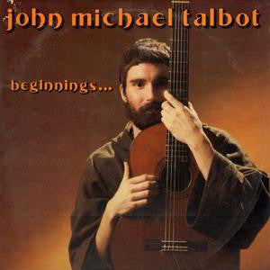 John Michael Talbot ‎– Beginnings ...1980- Folk, World, & Country (vinyl)