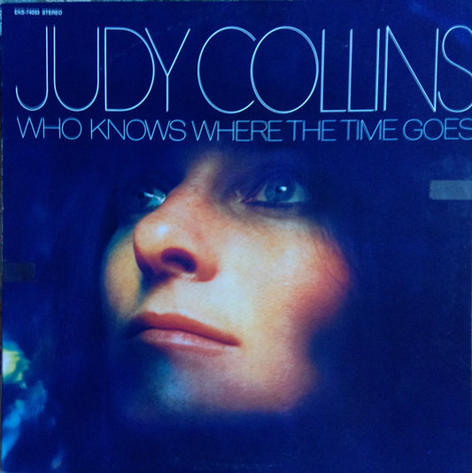 Judy Collins ‎– Who Knows Where The Time Goes -1968 - Folk ( clearance vinyl ) Bargain Bin