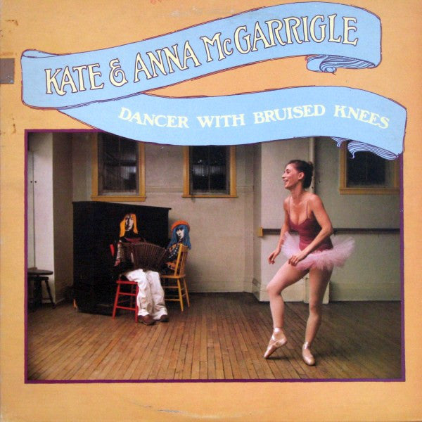 Kate & Anna McGarrigle - Dancer With Bruised Knees -1977 Folk Rock (vinyl)