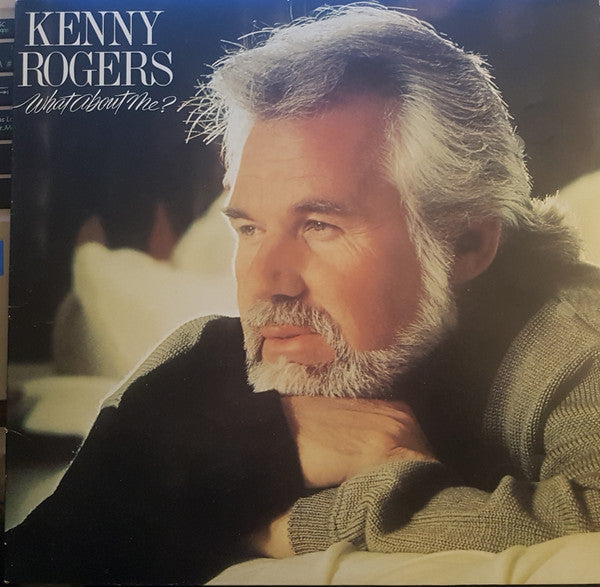 Kenny Rogers ‎– What About Me?  1984-Country, Ballad, Vocal (vinyl) MINT