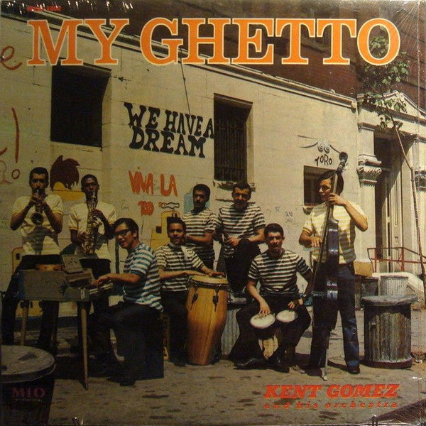 Kent Gomez And His Orchestra ‎– My Ghetto -1968  Boogaloo, Latin Jazz (Rare Vinyl)