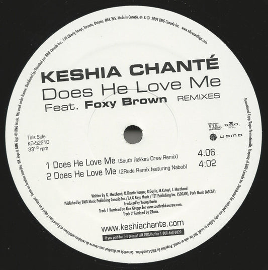 Keshia Chanté Featuring Foxy Brown – Does He Love Me (Remixes) 2004 Hip Hop, RnB/Swing ( Vinyl, 12", 33 ⅓ RPM, Maxi-Single, Promo, Stereo )