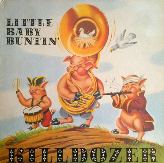 Killdozer – Little Baby Buntin' - 1987-Rock  Hardcore, Noise ( German Import Vinyl )