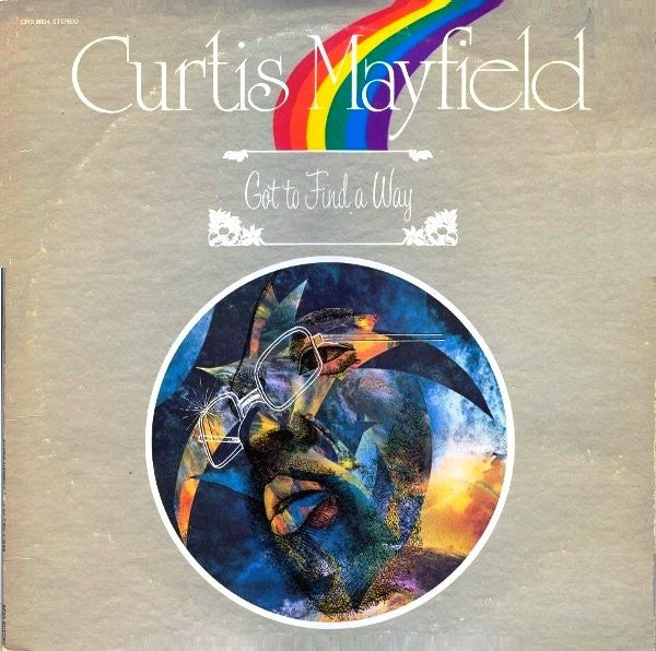 Curtis Mayfield – Got To Find A Way – 1974 – Soul / Funk (vinyl lp)