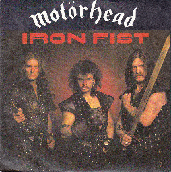 Motörhead – Iron Fist – 1982 – Hard Rock / Heavy Metal (7-inch)