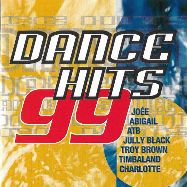Various – Dance Hits 99 - 1999- Contemporary R&B, Dancehall, Europop, Nu-Disco, House, Conscious, Pop Rap, Trance, Hard House, Euro House, Garage House (Electronic) (Music CD)