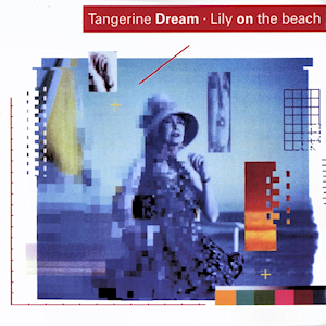 Tangerine Dream ‎– Lily On The Beach - 1989-Electronic Style: Berlin-School (Vinyl)