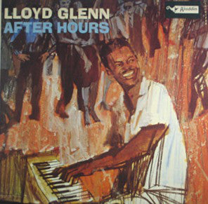 Lloyd Glenn ‎– After Hours - 1983-Jazz, Blues Style: Piano Blues (Rare Blues Vinyl)
