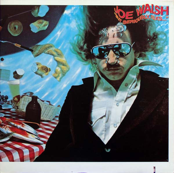 Joe Walsh – "But Seriously, Folks..." – 1978 – Blues Rock / Hard Rock / Pop Rock / Soft Rock / Classic Rock (vinyl lp)