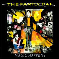 Family Cat, The - Magic Happens cover