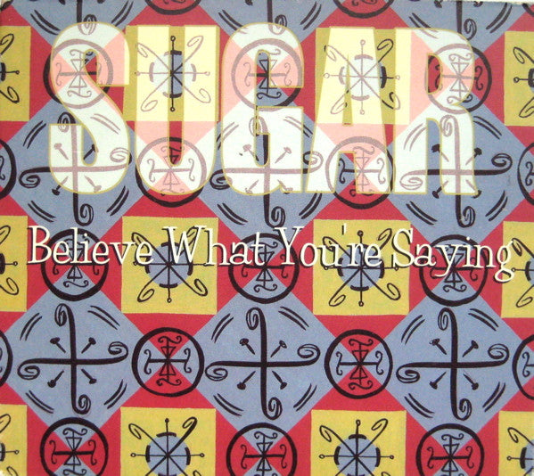 Sugar – Believe What You're Saying - 1994- Alternative Rock (Rock) (Music CD)
