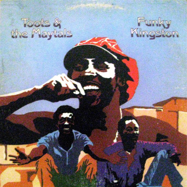 Toots & The Maytals – Funky Kingston – 1975 – Roots Reggae / Ska / Rocksteady (vinyl lp)