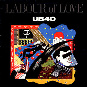 UB40 – Labour Of Love – 1983 – Dub / Reggae-Pop (vinyl lp)