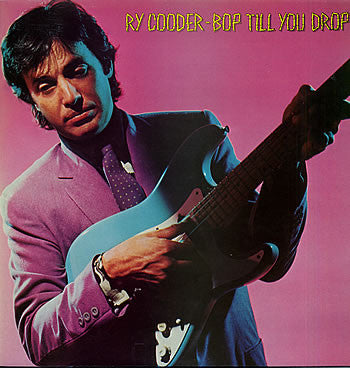 Ry Cooder – Bop Till You Drop – 1979 – Blues Rock / Rock & Roll (vinyl lp)