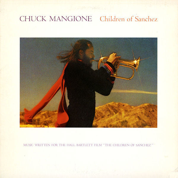 Chuck Mangione – Children Of Sanchez – 1978 – Soundtrack / Fusion / Smooth Jazz / Latin Jazz (vinyl lp) NO OUTER SLEEVE