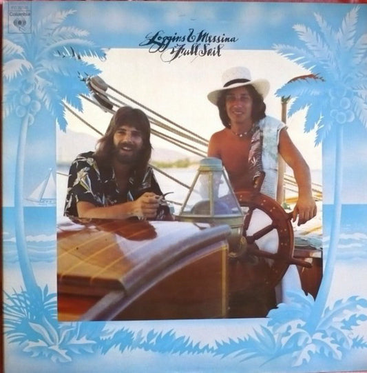 Loggins And Messina ‎– Full Sail-1973- Folk Rock, Pop Rock (vinyl)