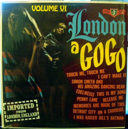 London A-Go-Go Volume VI (1961-2?)  Rock & Roll, Brit Pop, Psychedelic Rock, Garage Rock, Mod