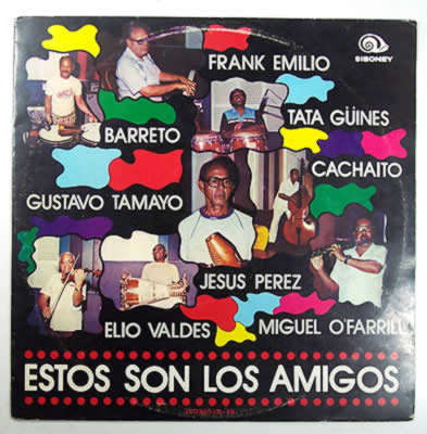 Los Amigos ‎– Estos Son Los Amigos - 1988 Latin Cubano, Descarga (vinyl)