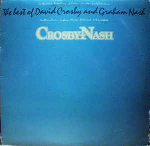 Crosby & Nash – The Best Of David Crosby And Graham Nash – 1978 – Classic Rock (vinyl lp)