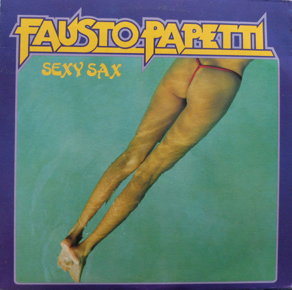 Fausto Papetti – Sexy Sax – 1983 – Easy Listening (vinyl lp)
