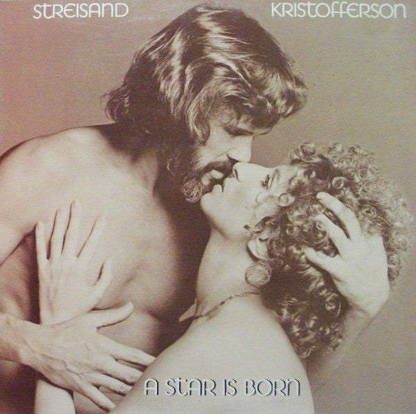 Barbra Streisand, Kris Kristofferson – A Star Is Born – 1976 – Pop Rock / Ballad (vinyl lp)