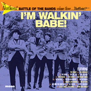 Various – The Northwest Battle Of The Bands Volume 3 - I'm Walkin' Babe – 2002 – Garage Rock (vinyl lp) Mint