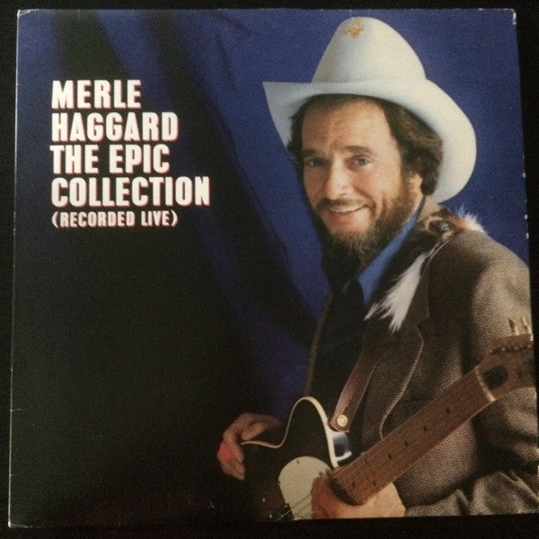 Merle Haggard – The Epic Collection (Recorded Live) – 1983 – Country (vinyl lp)