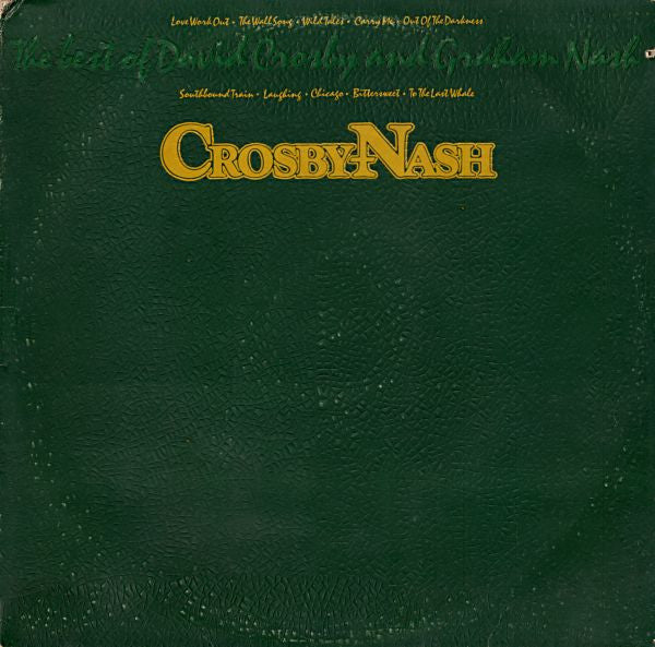 Crosby & Nash – The Best Of David Crosby And Graham Nash – 1978 – Folk Rock / Soft Rock / Classic Rock (vinyl lp)