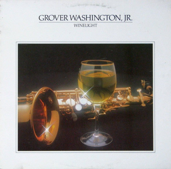 Grover Washington, Jr. – Winelight – 1980 – Smooth Jazz / Jazz-Funk (vinyl lp)