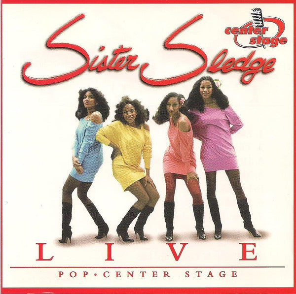 Sister Sledge - Center Stage Live cover