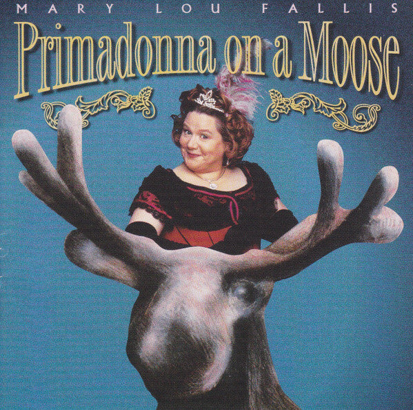 Mary Lou Fallis - Primadonna On A Moose cover