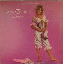 Tanya Tucker – Should I Do It – 1981 – Country (vinyl lp)