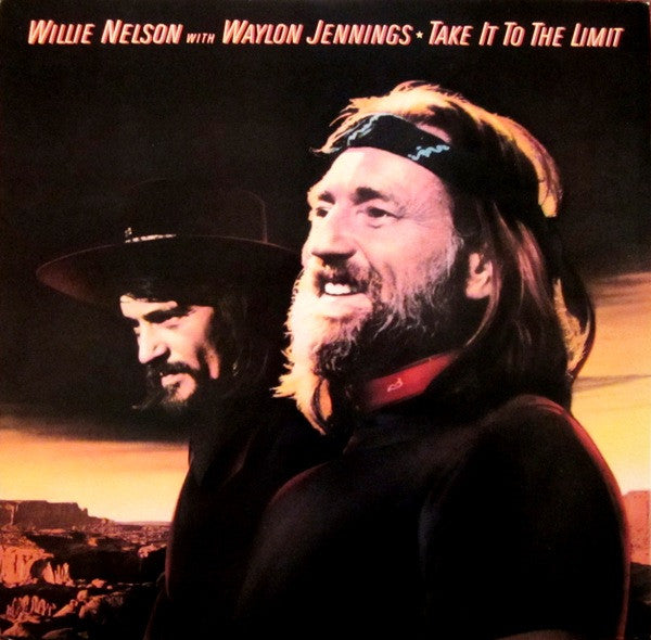 Waylon Jennings & Willie Nelson – Take It To The Limit – 1983 – Country Rock (vinyl lp)