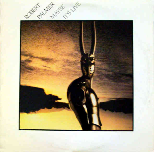 Robert Palmer – Maybe It's Live – 1982 – Pop Rock / Funk (vinyl lp)