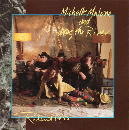 Michelle Malone And Drag The River (2) - Relentless cover