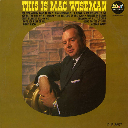 Mac Wiseman – This Is Mac Wiseman (Country / Bluegrass, 1960s Vinyl LP)