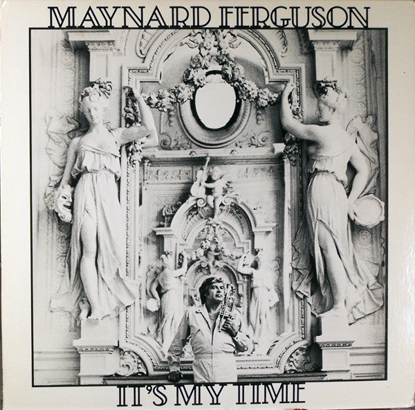 Maynard Ferguson ‎– It's My Time -1980- Jazz-Funk, Big Band (vinyl)