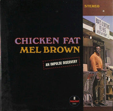 Mel Brown – Chicken Fat - 1972	Jazz, Funk / Soul Style: Soul-Jazz, Soul - (Vinyl) Rare ! Nm