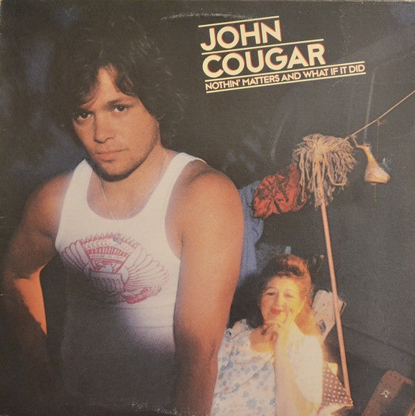 John Cougar Mellencamp – Nothin' Matters And What If It Did – 1980 – Acoustic / Rock & Roll (vinyl lp)