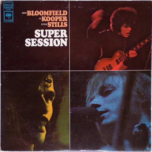 Mike Bloomfield / Al Kooper / Steve Stills ‎– Super Session - 1968-  Blues Rock, Jazz-Rock, Country Rock (vinyl)