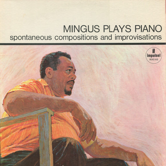 Charles Mingus – Mingus Plays Piano – 1964 – Avant-Garde / Solo Jazz Piano (vinyl) very rare