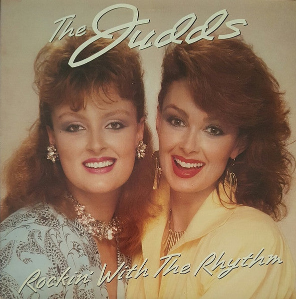 The Judds – Rockin' With The Rhythm – 1985 – Country (vinyl lp)