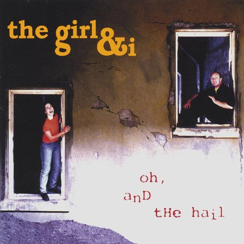 The Girl & I – Oh, And The Hail - 1997 (Folk) (Music CD)