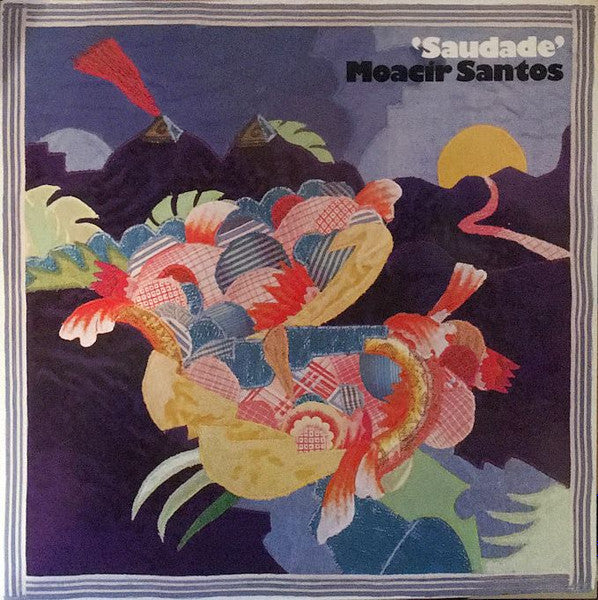 Moacir Santos – Saudade - 1974-Jazz Style: Smooth Jazz, Latin Jazz, Bossa Nova (Vinyl)