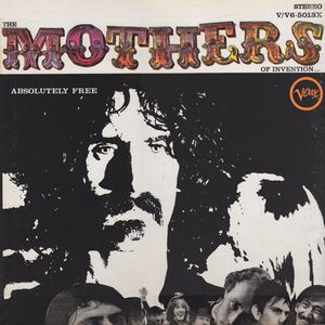 Mothers Of Invention, The Absolutely Free Mono Frank Zappa 1967 Blues Rock, Psychedelic Rock, Avantgarde, Prog Rock (vinyl)