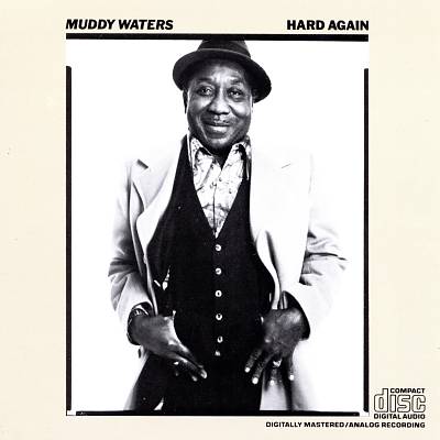 Muddy Waters ‎– Hard Again -1977 Chicago Blues