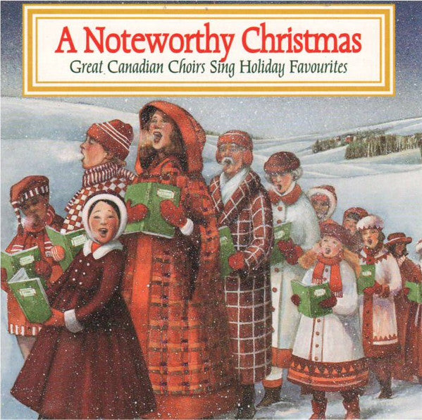 Various - A Noteworthy Christmas (Great Canadian Choirs Sing Holiday Favourites) cover